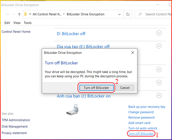 Chọn Turn off Bitlocker. Xuất hiện giao diện mới, bạn hãy nhấn Turn off Bitlocker.